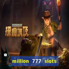 million 777 slots paga mesmo